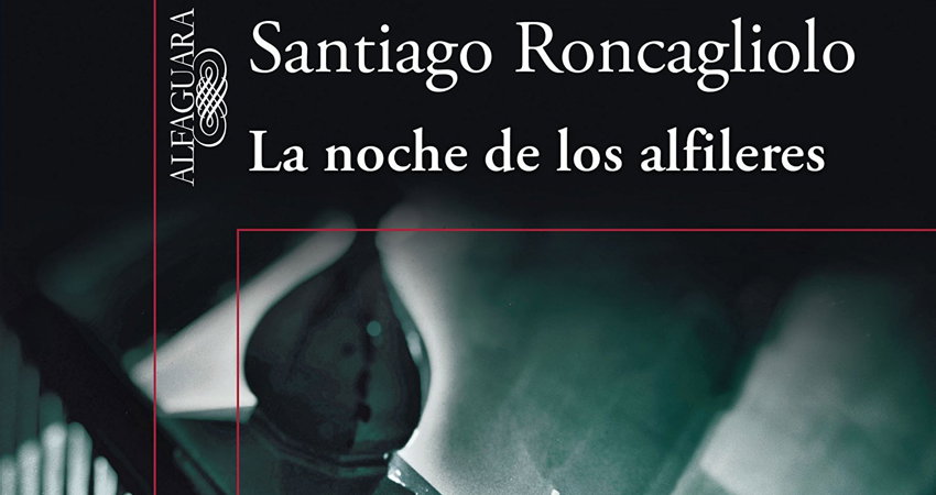 Iberia Plus te recomienda La noche de los alfileres, de Santiago Roncagliolo