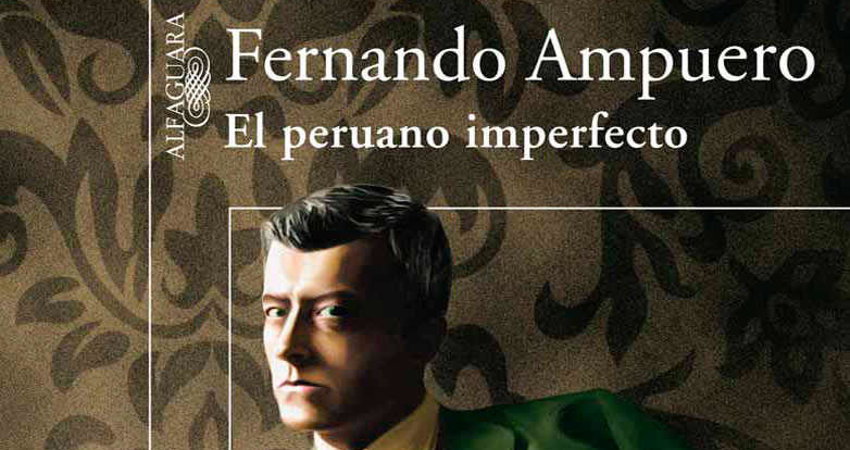 El peruano imperfecto, de Fernando Ampuero, un libro limeño ideal para el verano